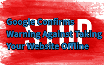 Google confirms our 3-16-2020 advice to lawyers – Don’t take your law firm’s website offline