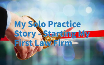 My Story – Starting My First Law Firm