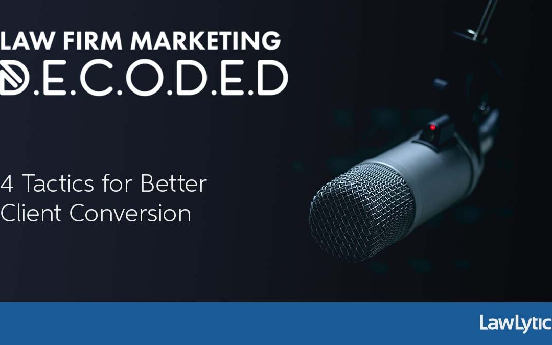 Four Tactics for Better Client Conversion