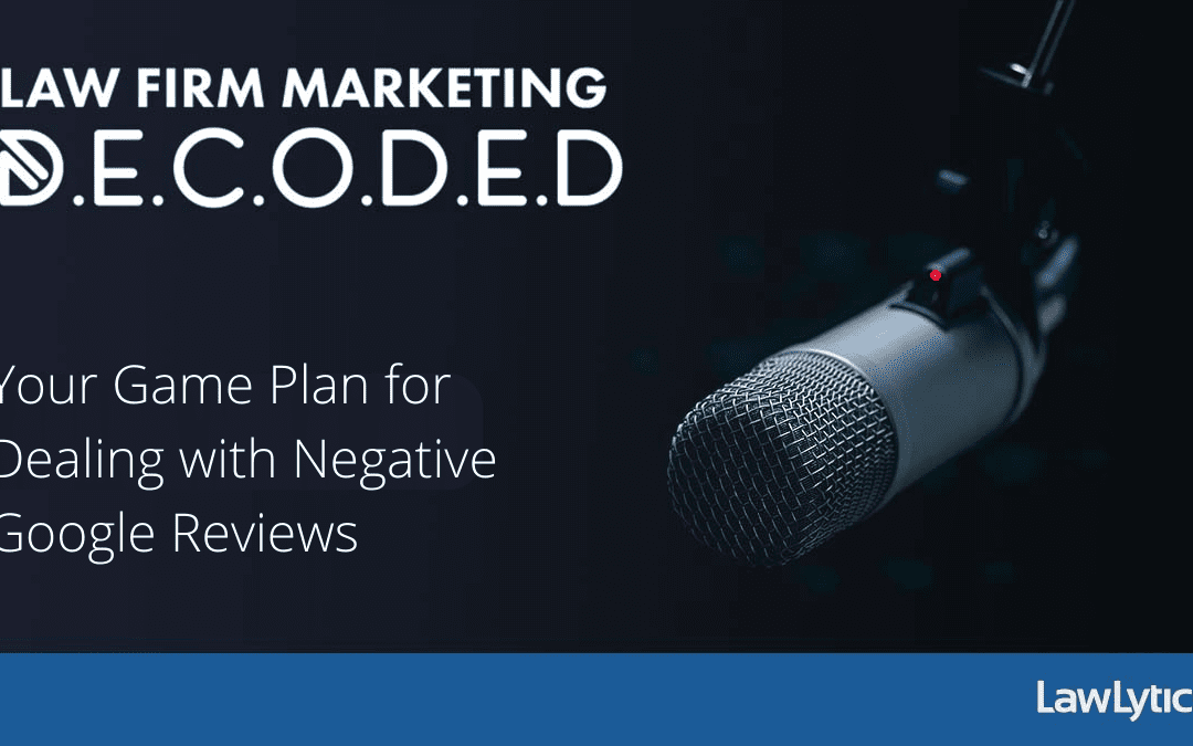 Your Game Plan for Dealing with Negative Google Reviews
