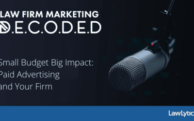 Small Budget Big Impact: Paid Advertising and Your Firm
