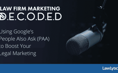 Using Google’s People Also Ask (PAA) to Boost Your Legal Marketing