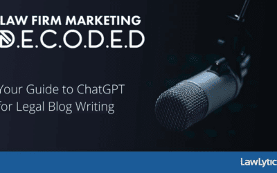 Your Guide to ChatGPT for Legal Blog Writing