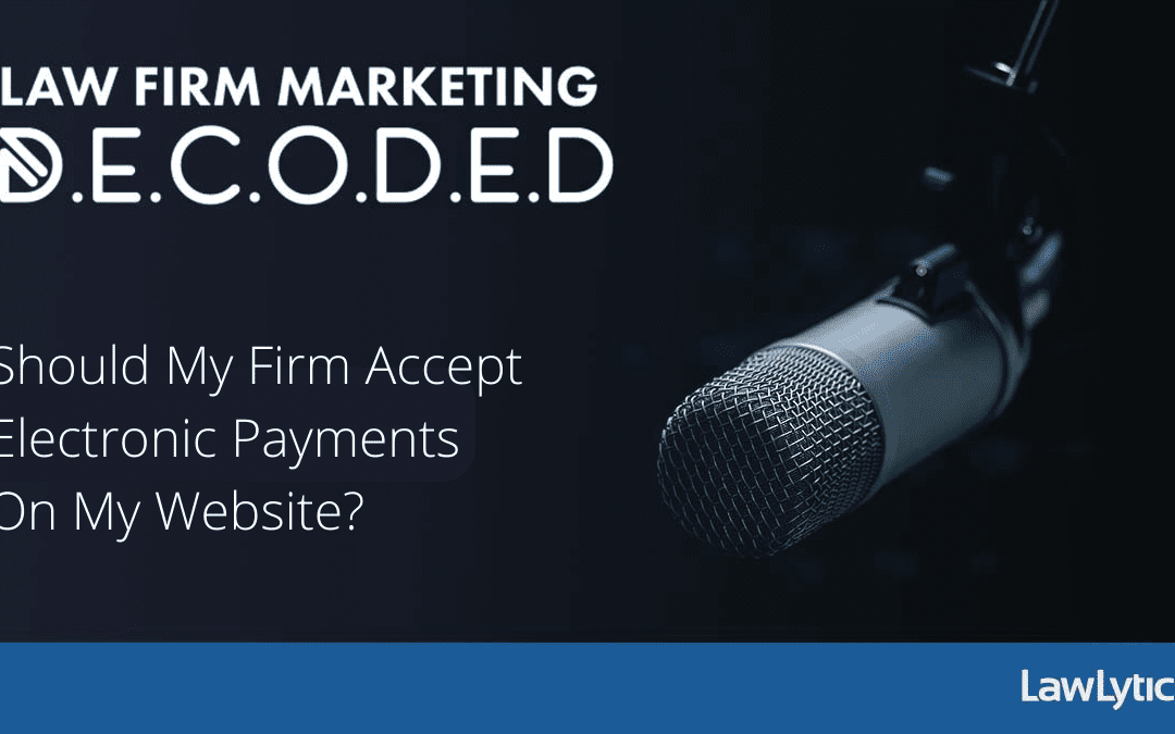 Should My Firm Accept Electronic Payments On My Website?