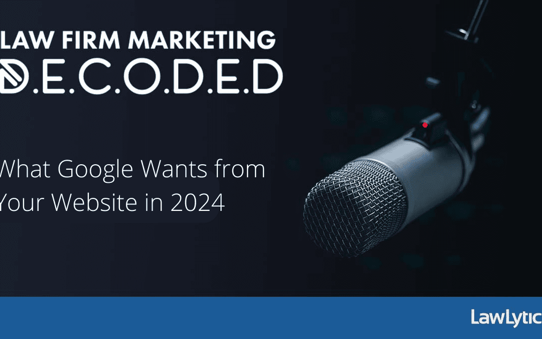 What Google Wants from Your Website in 2024