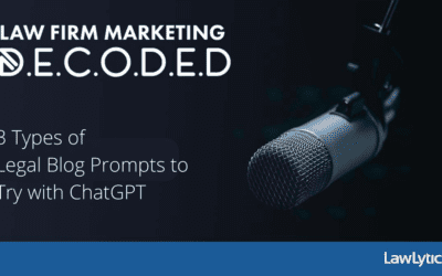 3 Types of Legal Blog Prompts to Try with ChatGPT