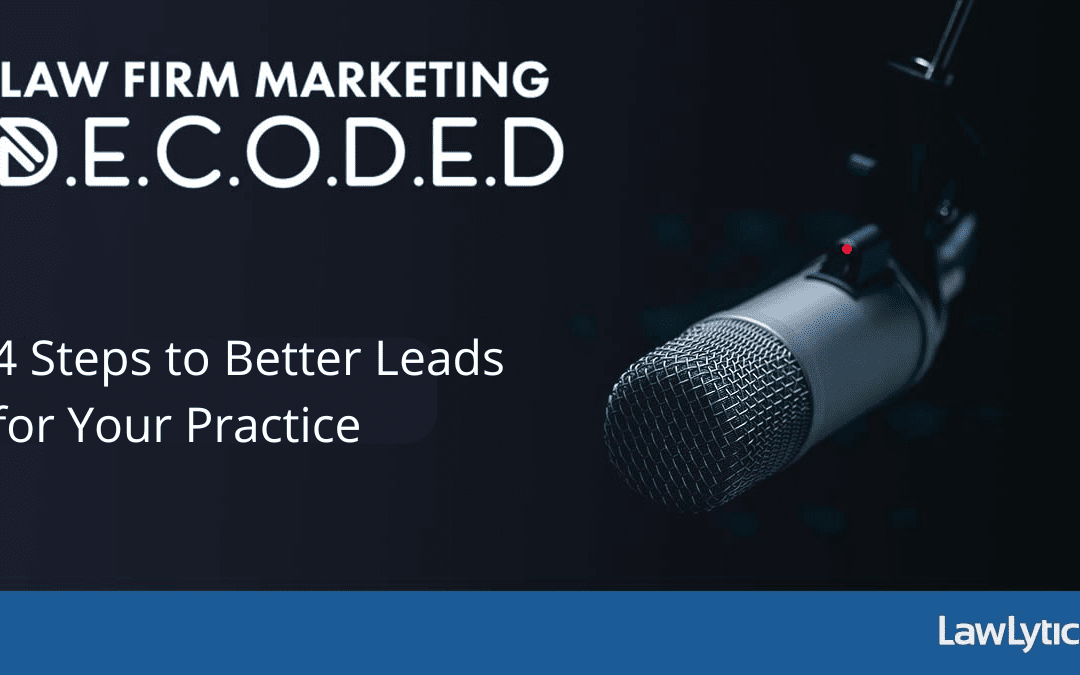 4 Steps to Better Leads for Your Practice