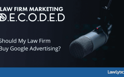 Should My Law Firm Buy Google Advertising?