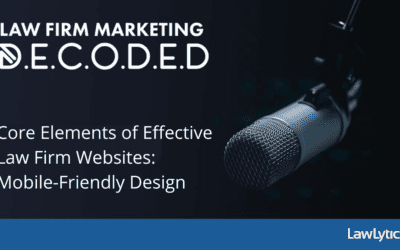 Core Elements of Effective Law Firm Websites: Mobile-Friendly Design