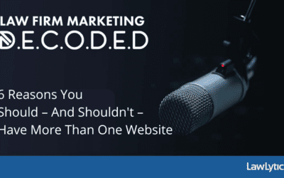 6 Reasons You Should – And Shouldn’t – Have More Than One Website